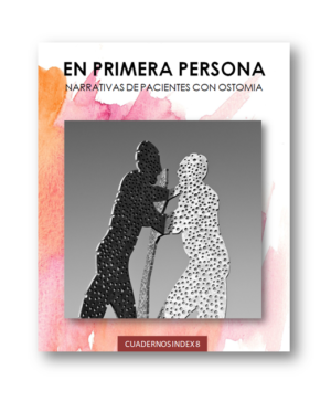En primera persona. Narrativas de pacientes con ostomía